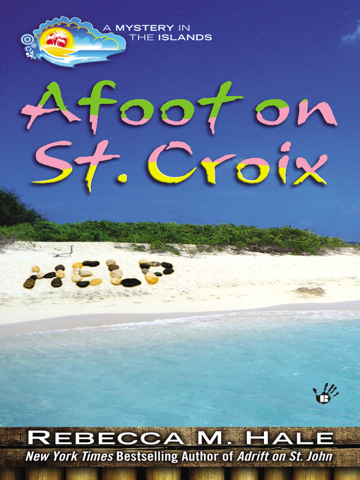 Title details for Afoot on St. Croix by Rebecca M. Hale - Available